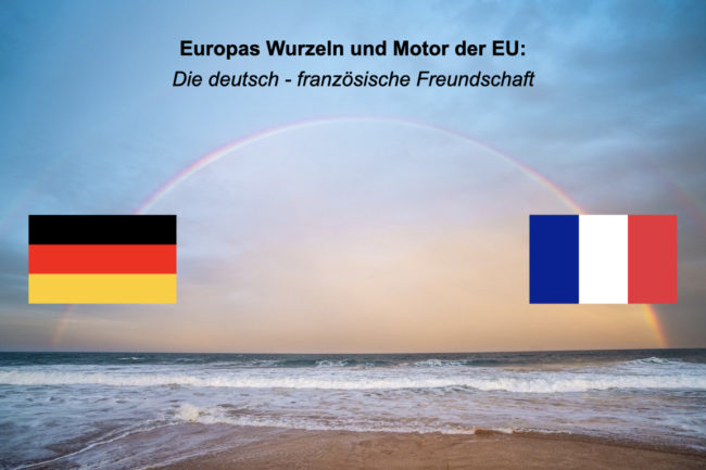 Deutsch-französische Freundschaft Europas Wurzeln