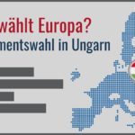 Wie wählt Europa? Parlamentswahlen in Ungarn