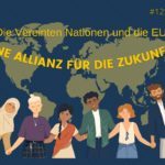 Die Vereinten Nationen und die EU – Eine Allianz für die Zukunft?