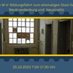 Bildungsfahrt zum ehemaligen Stasi-Gelände in Neubrandenburg und Neustrelitz - Entdecke MV