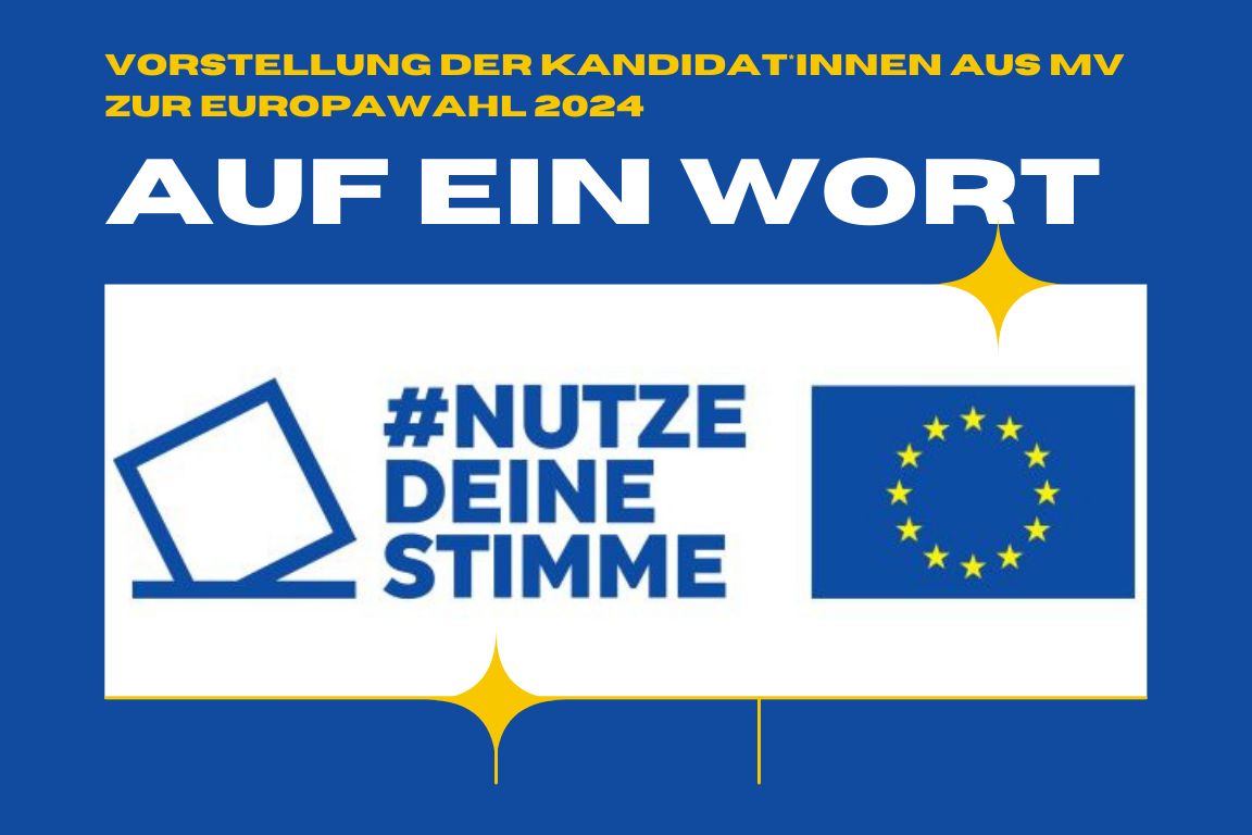 Auf ein Wort mit den Kandidat*innen aus MV zur Europawahl 2024