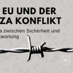 Europa zwischen Sicherheit und Verantwortung: Die EU und der Gaza-Konflikt